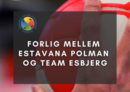 Forlig mellem Estavana Polman og Team Esbjerg